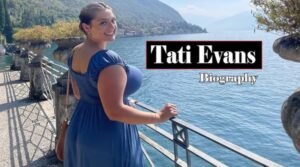 Tati Evans: A Rising Star in the Influencer Space