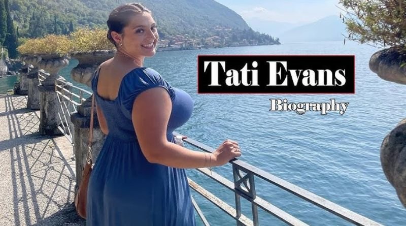 Tati Evans: A Rising Star in the Influencer Space